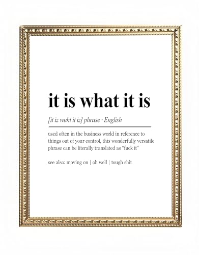 Funny Definition Wall Art - 'It Is What It Is' Typography Print, 8x10 Unframed