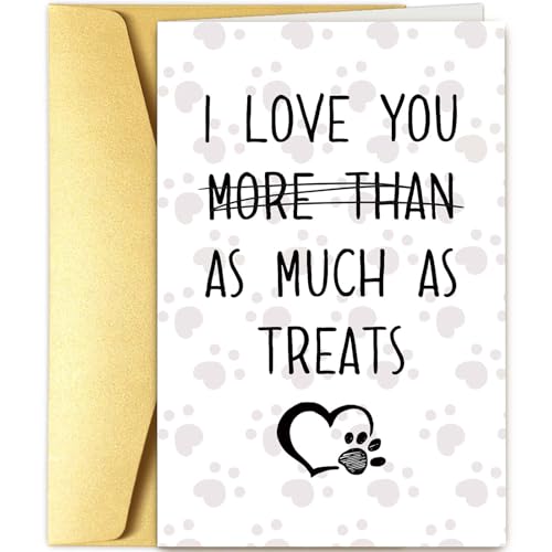 Goroar Funny Birthday Card for Dog Lovers #520 - I Love You More Than Treats