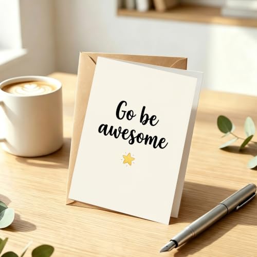 Go Be Awesome Inspirational Greeting Card - Minimalist 5x7 Note (FW-HK-KC88)