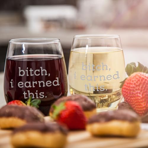 Funny Retirement Wine Glass - 15 oz Bitch, I Earned This Gift