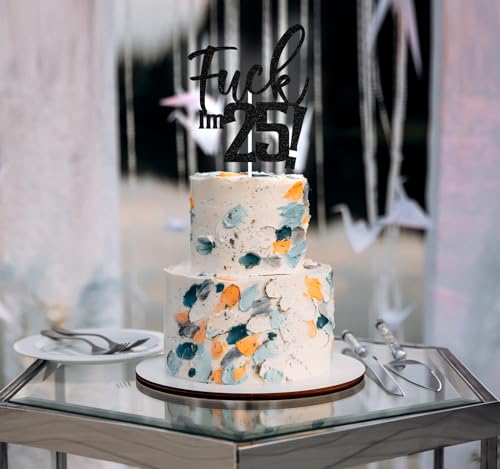 Funny Black Glitter Cake Topper - 'Fu*k I'm 25' for Birthday Party