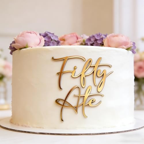 Fifty Ate Cake Topper - Gold Acrylic 50th Birthday Decoration
