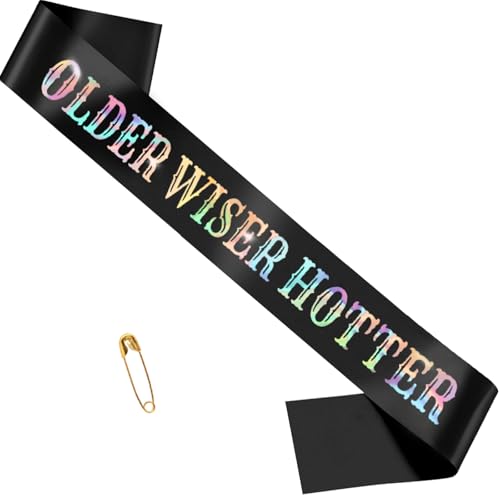 Older Wiser Hotter Birthday Sash with Iridescent Foil - Black