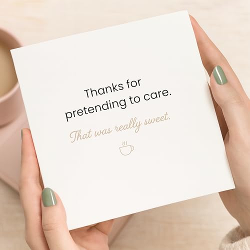 Sarcastic Thank You Card - 'Thanks for Pretending to Care' 5.7"x5.7"