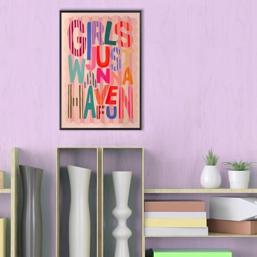 Girls Just Wanna Have Fun Canvas Poster - 8x12in Motivational Wall Art