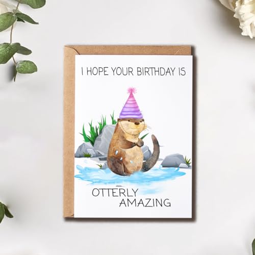I Hope Your Birthday Is Otterly Amazing Greeting Card - Cute Otter Birthday Card
