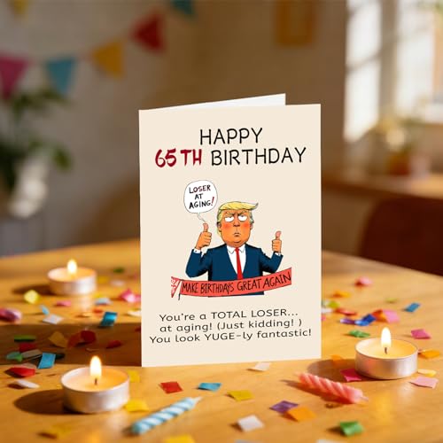 Funny Trump 65th Birthday Card - Humorous Gift for Him/Her