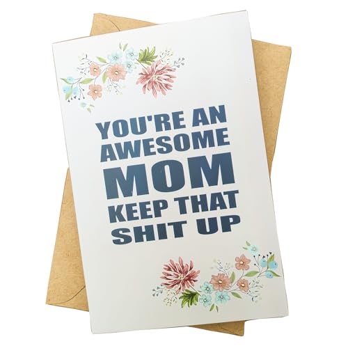 Floral Mother's Day Card - 'Keep That Shit Up' Message, 6x8in