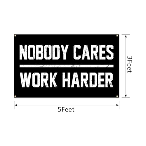 Nobody Cares Work Harder Motivational Flag - 3x5 Ft Polyester