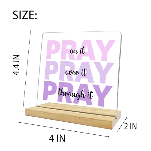 Inspirational Acrylic Desk Sign - Pray on It - 4" x 4"