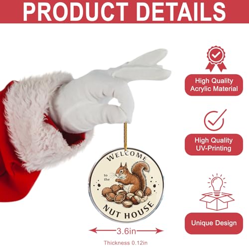 Squirrel Welcome to The Nut House Acrylic Ornament - 3.6in