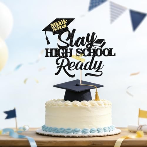 Middle School Graduation Cake Topper - Slay High School Ready