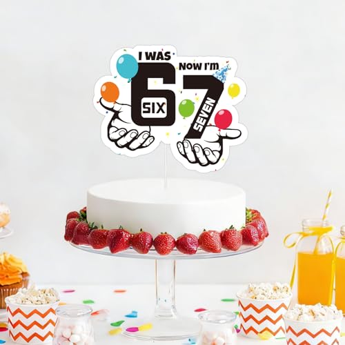 Funny 6-7 Birthday Cake Topper - I Was 6 Now I'm 7 Decoration