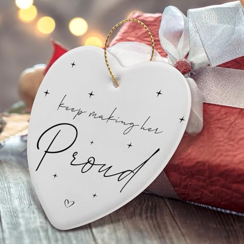 Memorial Heart Ornament Keep Making Her Proud Sympathy Keepsake for Loss of Loved One