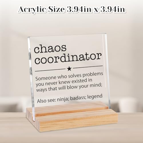 Chaos Coordinator Acrylic Desk Sign with Wooden Stand - Gift for Coworkers & Managers