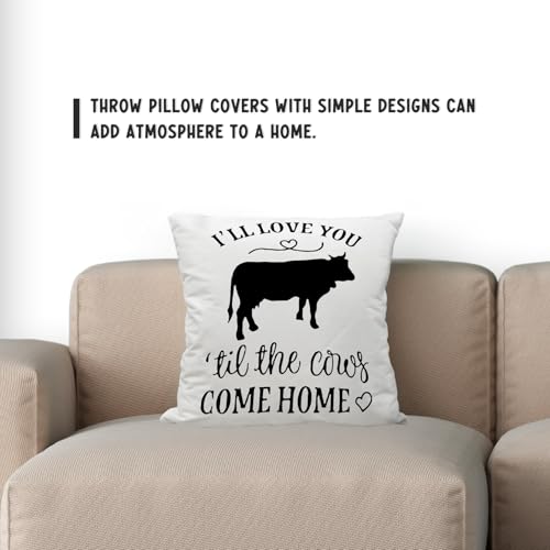 I'll Love You Til The Cows Come Home Throw Pillow Case - 18x18 Farmhouse Decor
