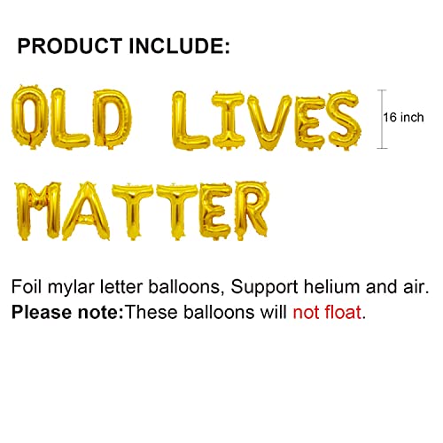 Old Lives Matter Balloon Banner - 16 Inch Gold Foil Party Decor