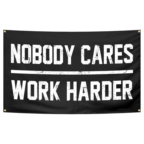Nobody Cares Work Harder Motivational Flag - 3x5 Ft Polyester