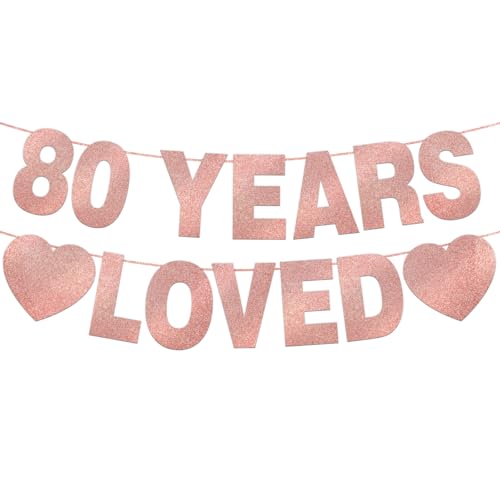 80 Years Loved Banner - Rose Gold Glitter 80th Birthday Party Decoration