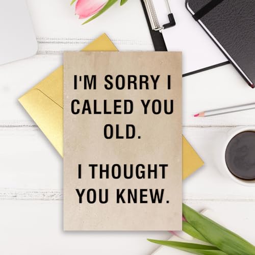 Funny Birthday Card for Men & Women - Snarky Humor Greeting