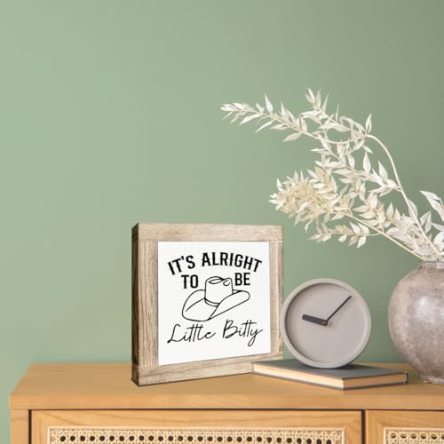 Rustic Farmhouse Tabletop Decor - It's Alright to be Little Bitty, Color14