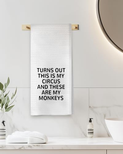 Funny Mom Kitchen Towel - Turns Out This Is My Circus Monkeys Print 16x24