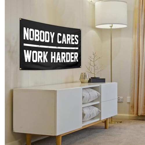 Nobody Cares Work Harder Motivational Flag - 3x5 Ft Polyester