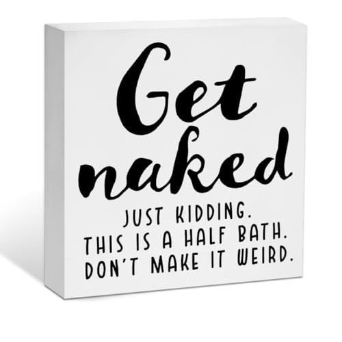Funny Bathroom Sign - Get Naked Just Kidding Wooden Plaque
