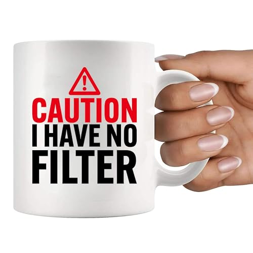 11 oz White Ceramic Mug - Caution I Have No Filter Sarcastic Drinkware
