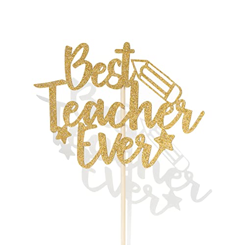 Best Teacher Ever Gold Glitter Cake Topper for Parties