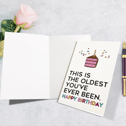 Funny Birthday Card for Men & Women - Oldest You've Ever Been