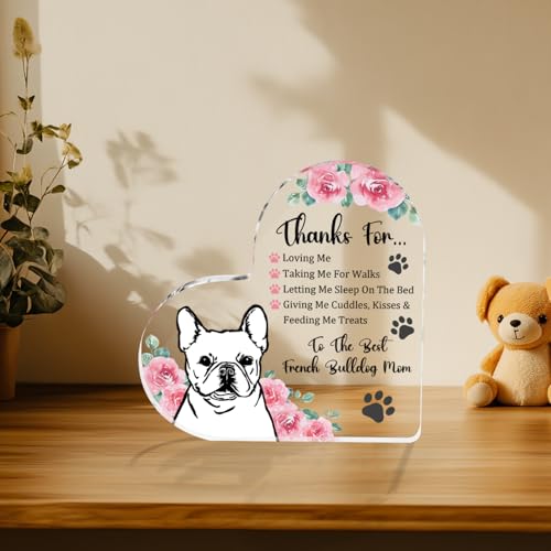 French Bulldog Appreciation Gift for Dog Moms - Acrylic Heart Plaque