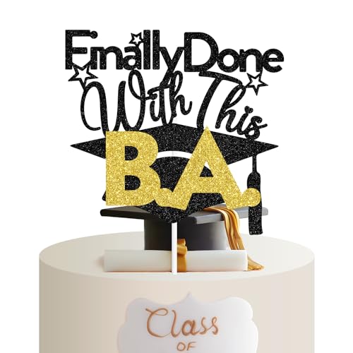 Finally Done With This B.A Graduation Cake Topper Glitter Party Decor