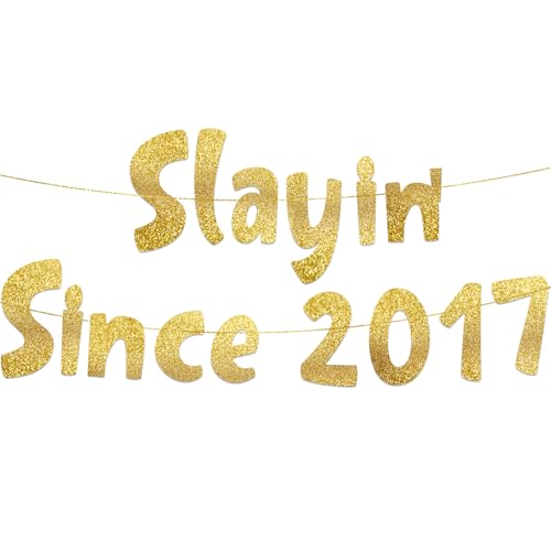 Slayin' Since 2017 Gold Glitter Banner - Pre-Strung 9th Birthday Decor