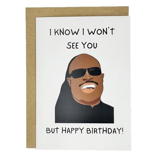 Funny Birthday Card - I Know I Won't See You, But Happy Birthday!