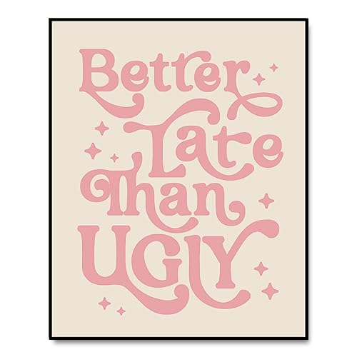 Better Late Than Ugly Print - Pink Retro Wall Art for Girls