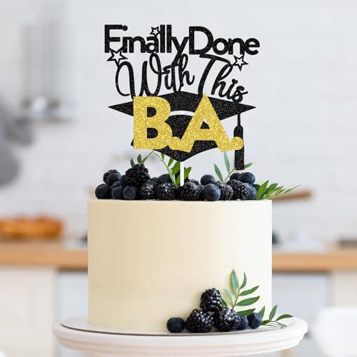 Finally Done With This B.A Graduation Cake Topper Glitter Party Decor