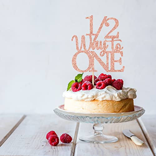 1/2 Way to One Cake Topper - Happy 1/2 Birthday Girl Rose Gold