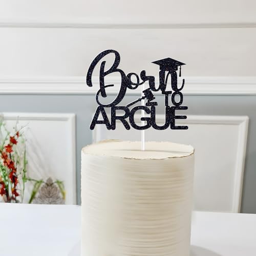 Born to Argue Cake Topper for Law School Graduates