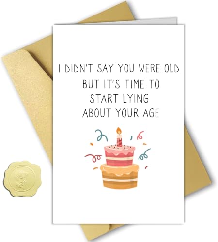 Funny Birthday Card for Men and Women with Envelope and Gold Seal