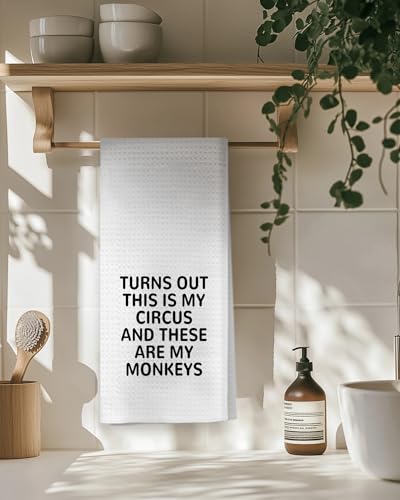 Funny Mom Kitchen Towel - Turns Out This Is My Circus Monkeys Print 16x24