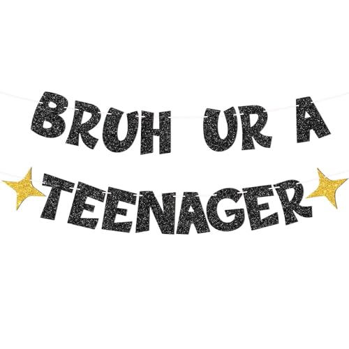 Black Gold 13th Birthday Banner - Bruh UR A Teenager Decorations
