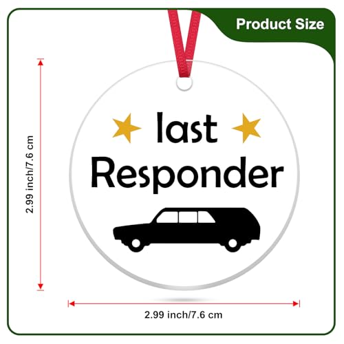 Last Responder Christmas Ornament - Funny Gift for Morticians