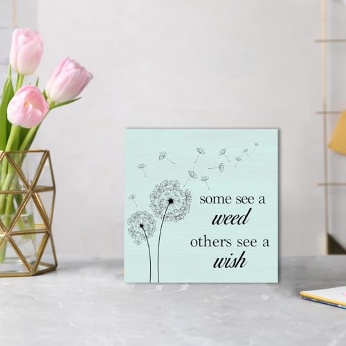 Inspirational Dandelion Quote Wooden Sign - 5x5 Desk Decor