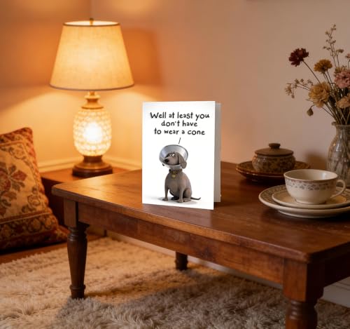 Funny Get Well Card - At Least You Don't Have To Wear A Cone