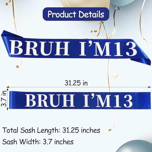 BRUH I’M 13 Birthday Sash for Boys & Girls - Fun Satin Party Decor