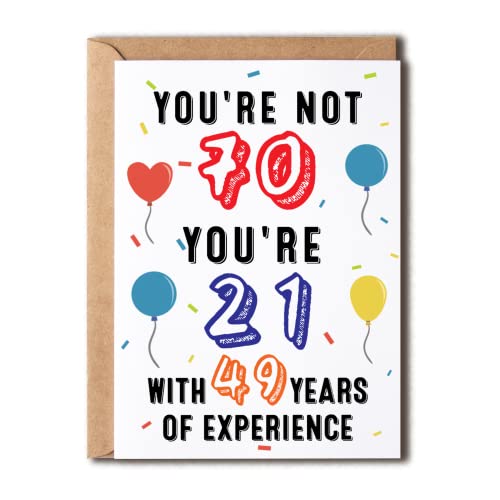 Funny 70th Birthday Card - 21 With 49 Years Experience Humorous Greeting Card