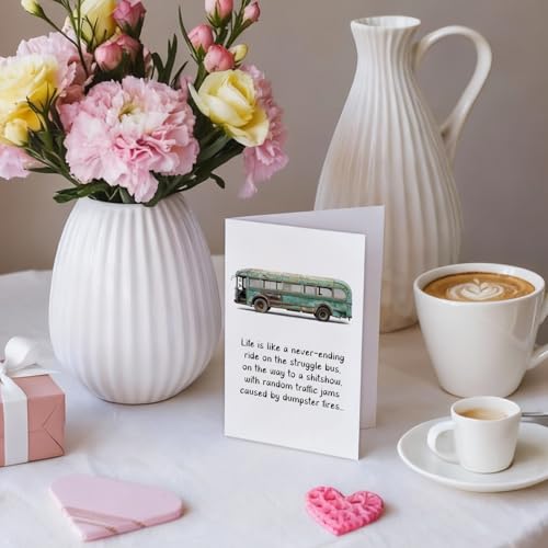Sarcastic Birthday Card for Friend - Funny Struggle Bus Greeting Card