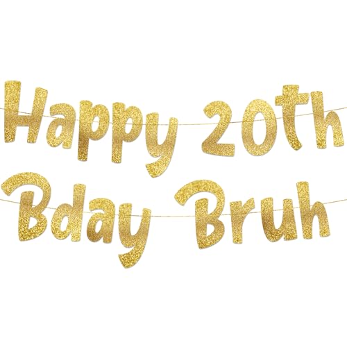 Happy 20th Bday Bruh Gold Glitter Banner - Pre-Strung Birthday Decoration