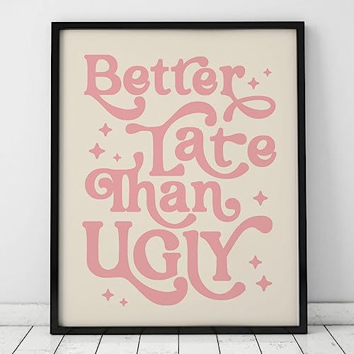 Better Late Than Ugly Print - Pink Retro Wall Art for Girls